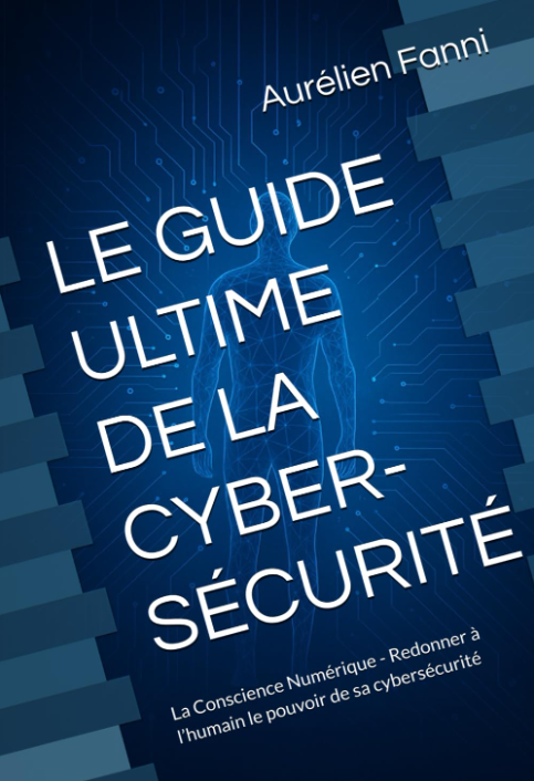 Le Guide Ultime de la Cybersécurité